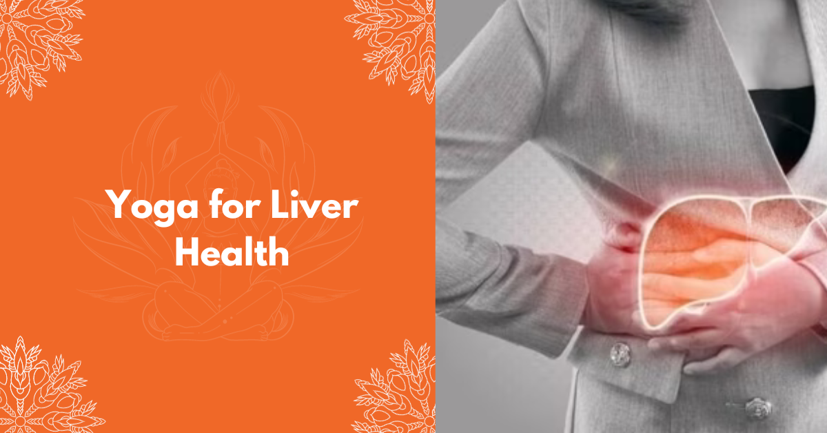 Yoga For Liver Health