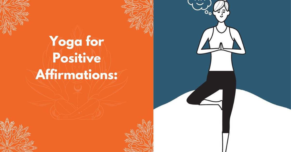 Yoga For Positive Affirmations: