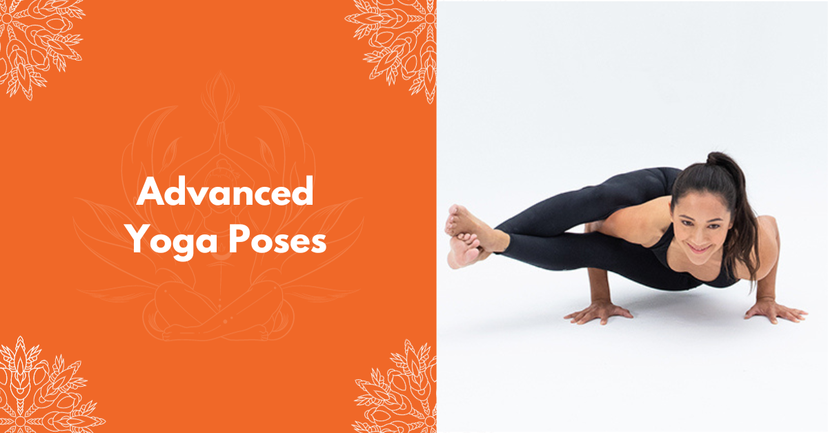 Advanced Yoga Poses: 20 Best Poses - Vedansh